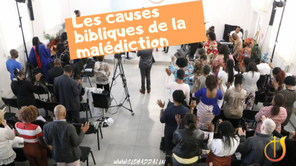 Les causes bibliques de la malédiction
